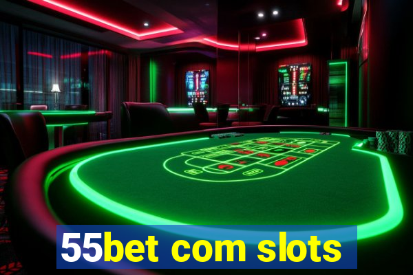 55bet com slots